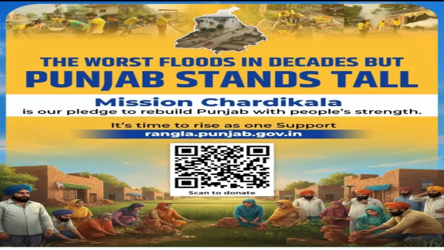 Mission Chardhi Kala: Punjab Government ने बाढ़ पीड़ितों को दिया सबसे बड़ा और सबसे तेज़ compensation, 1,143 गांवों तक पहुँची राहत